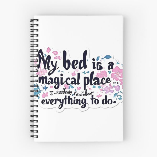Item preview, My Bed Is A Magical Place Funny Quote designed and sold by YAM716.