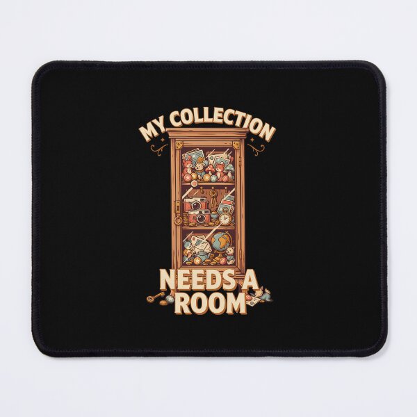 Item preview, My Collection Needs A Room designed and sold by Daily Mood Tees.