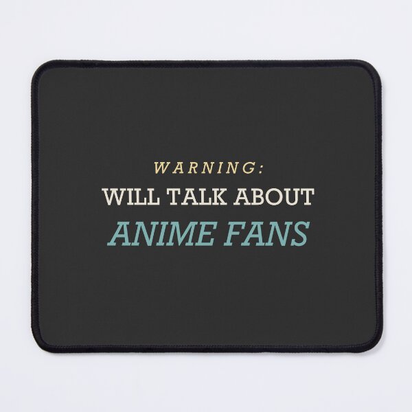 Item preview, Warning: Will Talk About Anime Fans - Anime Fan designed and sold by RetroThreadWorks.