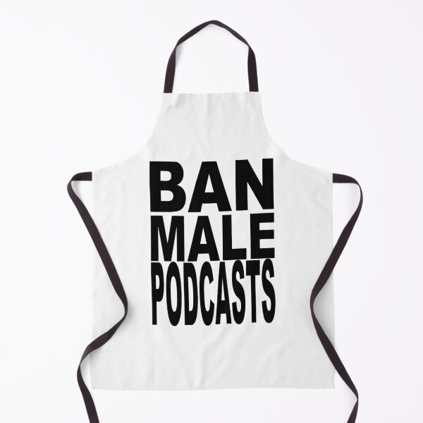 Item preview, Ban Male Podcasts designed and sold by corneli-resna.