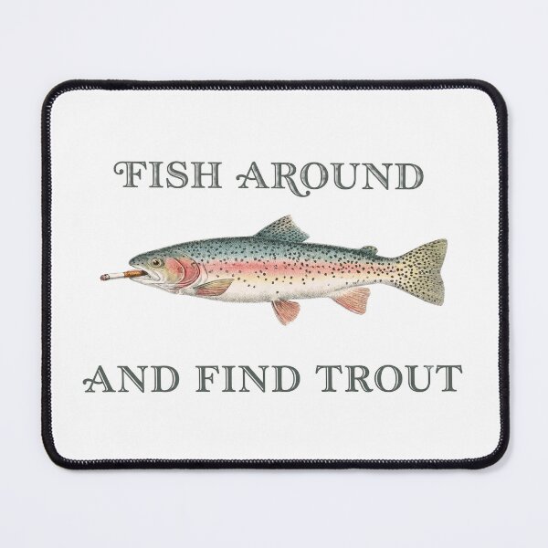 Item preview, "Fish Around And Find Trout" Vintage Smoker Rainbow Trout Art designed and sold by Shopeon Designs.