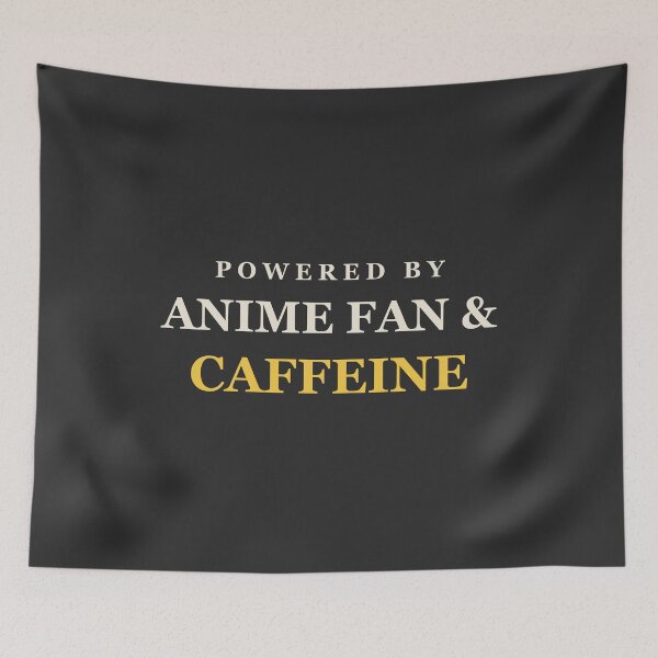 Item preview, Powered By Anime Fan & Caffeine - Anime Fan designed and sold by RetroThreadWorks.
