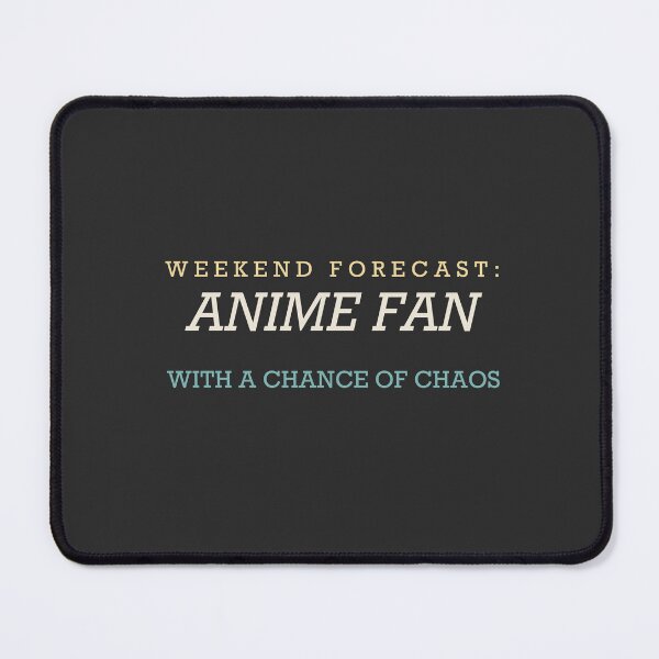 Item preview, Weekend Forecast: Anime Fan With A Chance Of Chaos - Anime Fan designed and sold by RetroThreadWorks.