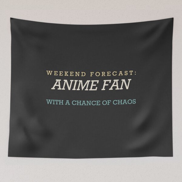 Item preview, Weekend Forecast: Anime Fan With A Chance Of Chaos - Anime Fan designed and sold by RetroThreadWorks.