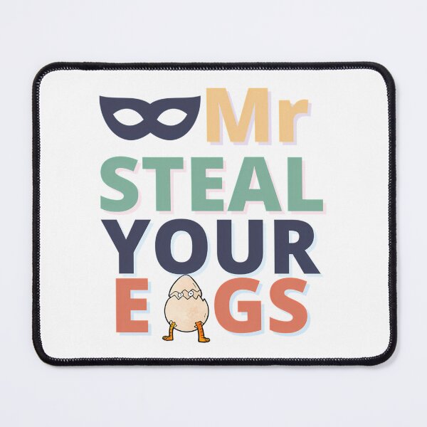 Item preview, Copy Of Mr Steal Your Eggs -Funny Quote- designed and sold by haider-leiva.