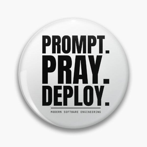 Item preview, Prompt Pray Deploy - Funny AI Software Engineer Typography designed and sold by MarijasCrafts.