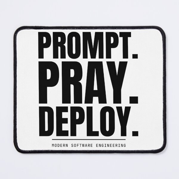 Item preview, Prompt Pray Deploy - Funny AI Software Engineer Typography designed and sold by MarijasCrafts.