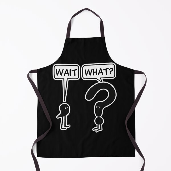 Item preview, Wait, What? designed and sold by oldpussboss.