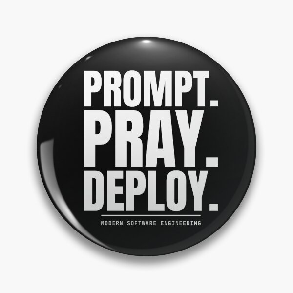 Item preview, Prompt Pray Deploy - Funny AI Software Engineer Typography designed and sold by MarijasCrafts.