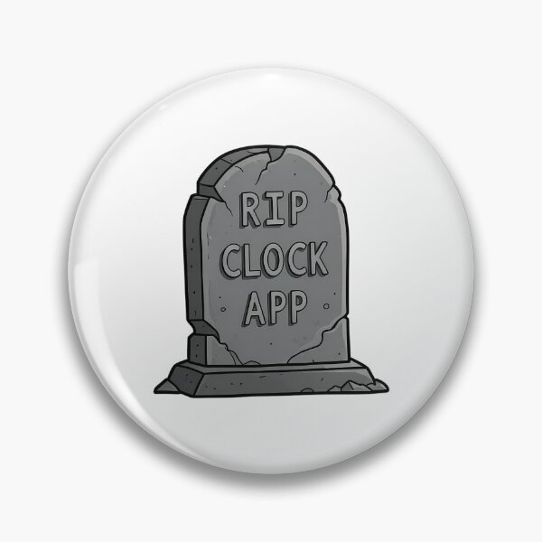Item preview, Rip Clock App Tombstone designed and sold by corneli-resna.