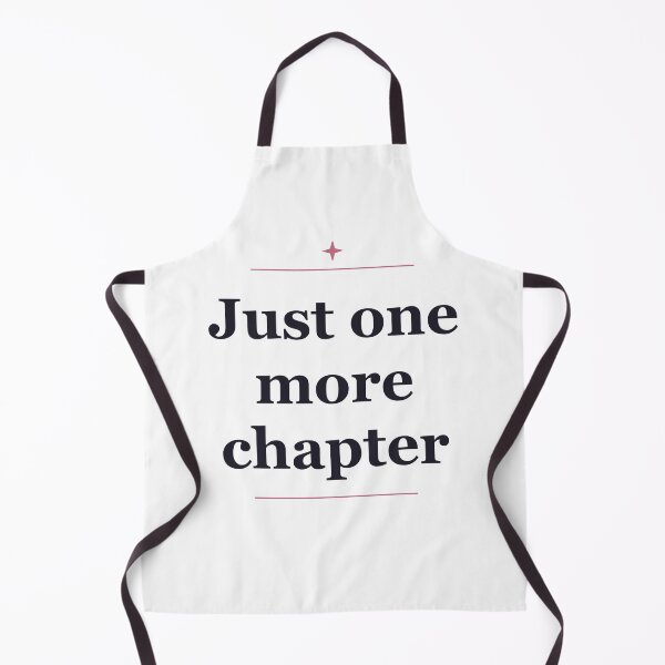 Item preview, Just One More Chapter — Bookish Reader Quote designed and sold by Kioraglow.