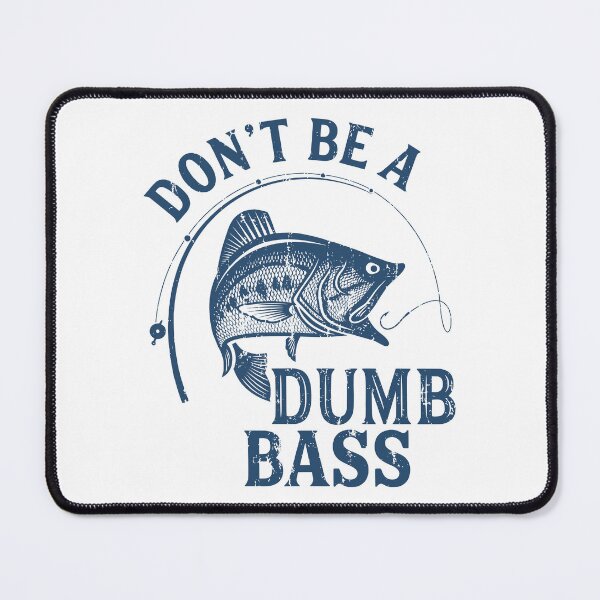 Item preview, Don't Be A Dumb Bass - Funny Vintage Fishing Pun designed and sold by Shopeon Designs.