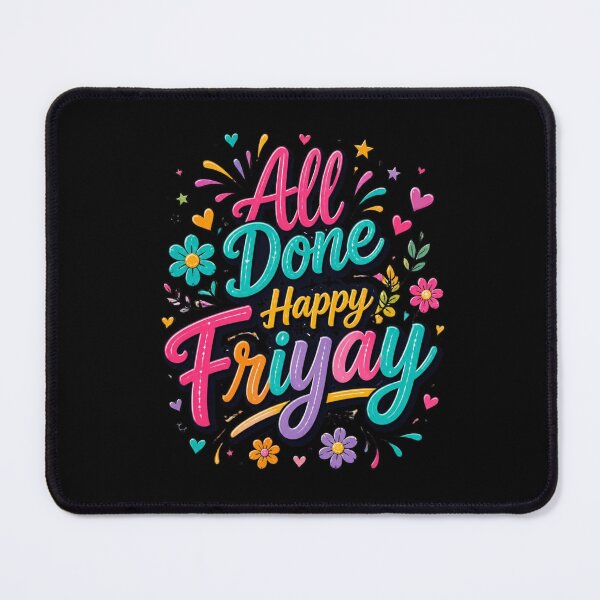 Item preview, All Done Happy Friyay 4 designed and sold by Positive&FunnyThings.