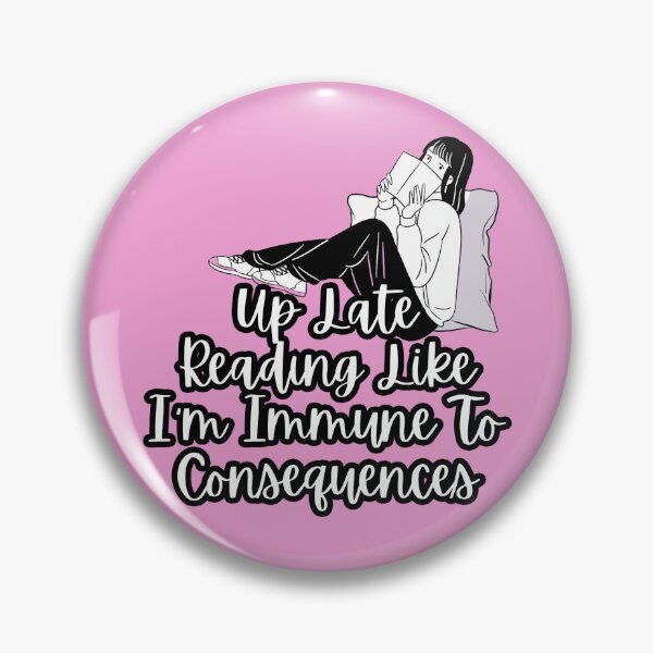 Item preview, Reading Like I'm Immune to Consequences designed and sold by BookedAllNight.