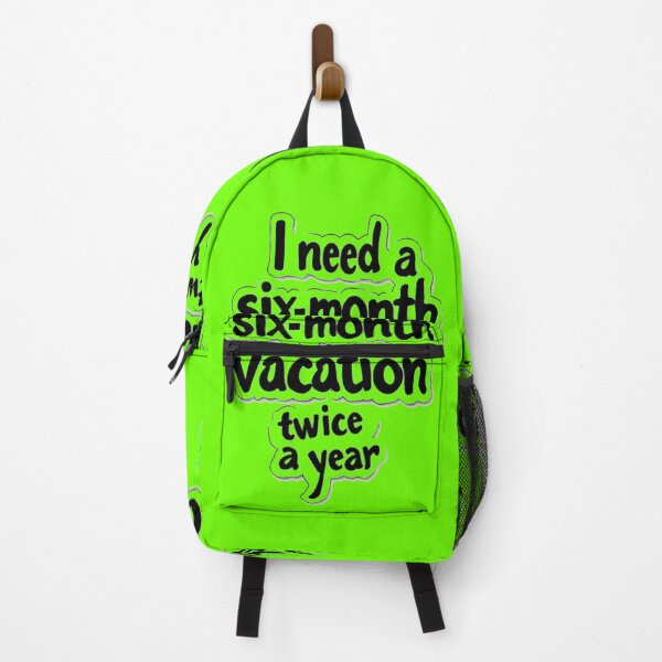 Item preview, I Need A Six Month Vacation Twice A Year designed and sold by YAM716.