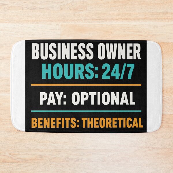 Item preview, Business Owner Hours | 24/7 Pay Optional Benefits Theoretical designed and sold by Dr.Carrie'sStore.