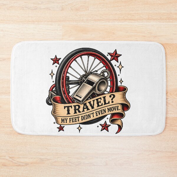 Item preview, Travel? My Feet Didn't Even Move - Funny Wheelchair Basketball Referee Call designed and sold by Neurospicy Trolls.