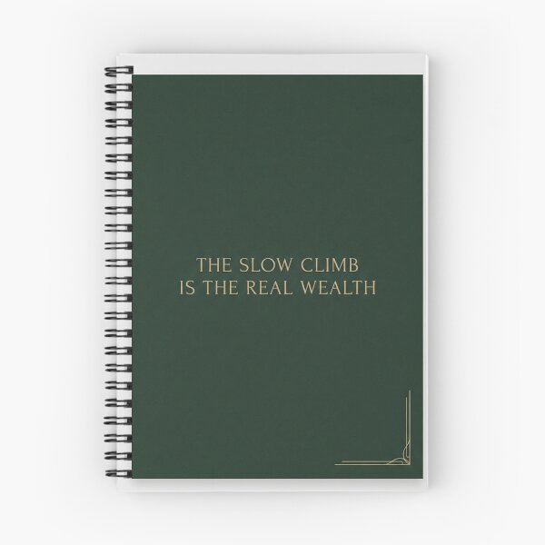 Item preview, The Slow Climb Is the Real Wealth | Editorial Finance Quote designed and sold by Zaramodo.