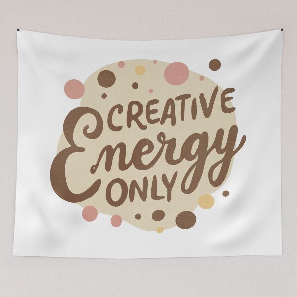 Item preview, Creative Energy Only Quote Design designed and sold by DinaArtStudio.