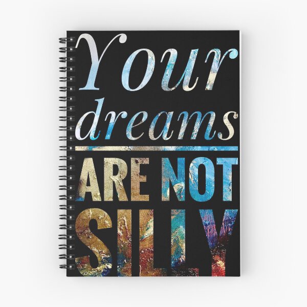 Item preview, Your Dreams Are Not Silly designed and sold by Jenn Krauss.