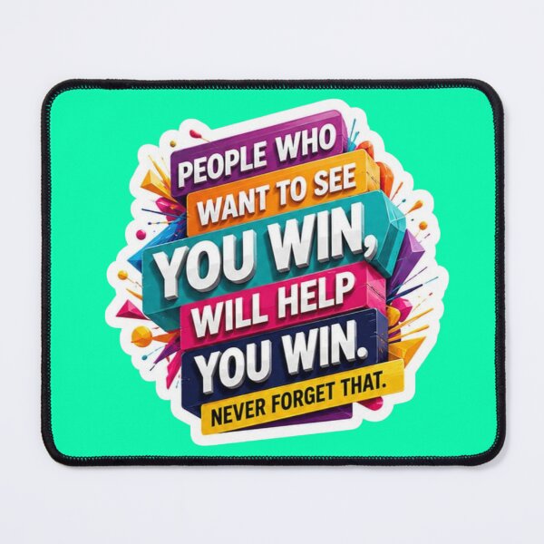 Item preview, People Who Want To See You Win Will Help You Win Sticker designed and sold by Scro-Ciob-Shop.