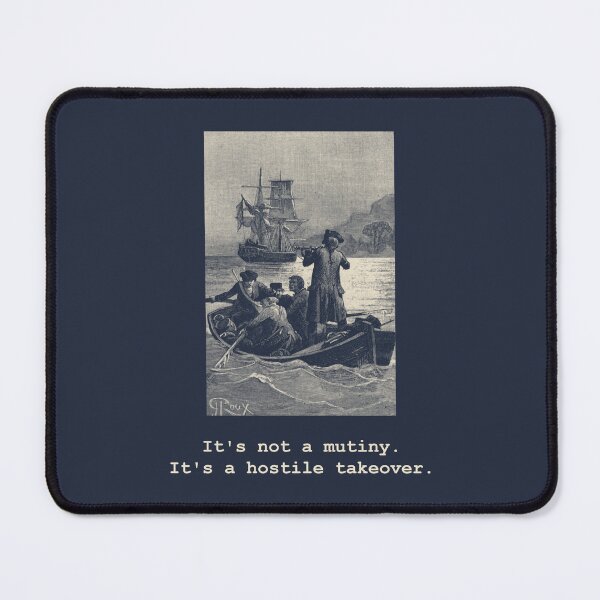 Item preview, It's Not a Mutiny. It's a Hostile Takeover — Treasure Island Tee designed and sold by Core-E.