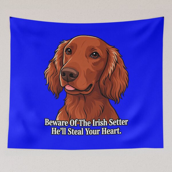 Item preview, Beware Of The Irish Setter He’ll Steal Your Heart Art Design designed and sold by fantasticdesign.
