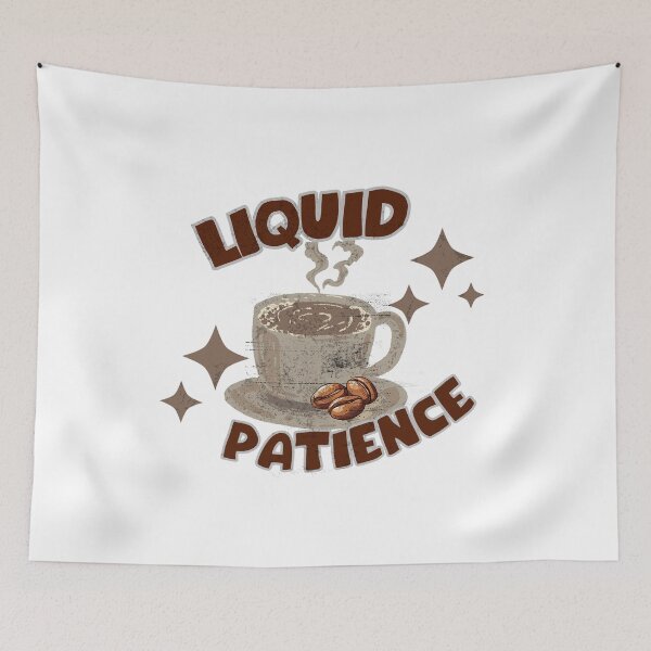 Item preview, Liquid Patience Sarcastic Coffee Cup Humor designed and sold by DNBY.