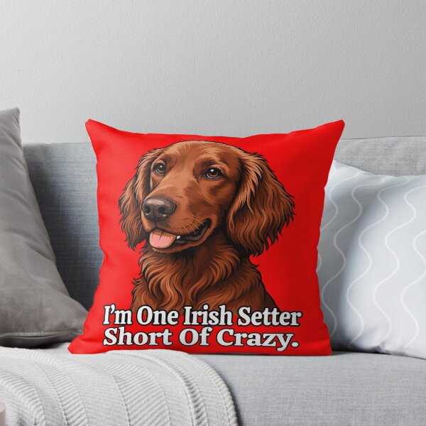 Item preview, I ‘m One Irish Setter Short Of Crazy Dog Owner Art Design designed and sold by fantasticdesign.