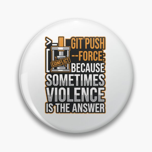 Item preview, Git Push Force Funny Developer Programmer Gift designed and sold by Ixnor.
