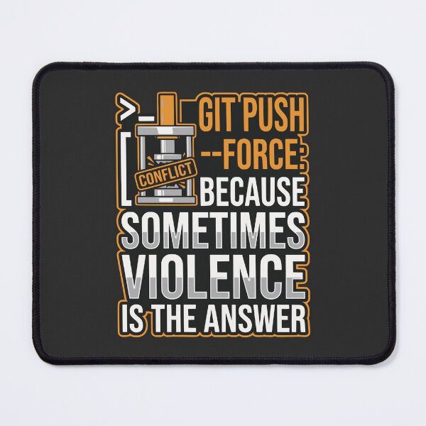 Item preview, Git Push Force Funny Developer Programmer Gift designed and sold by Ixnor.