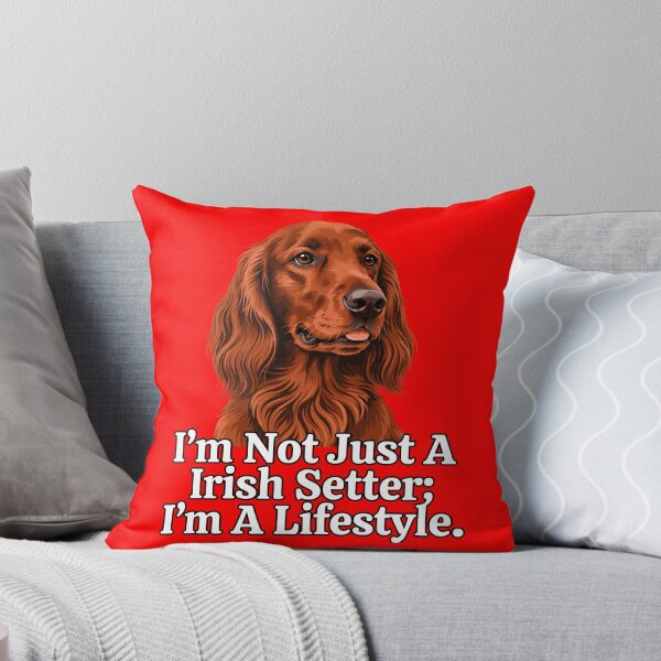 Item preview, I’m Not Just A Irish Setter; I’m A Lifestyle Dog Art Design designed and sold by fantasticdesign.