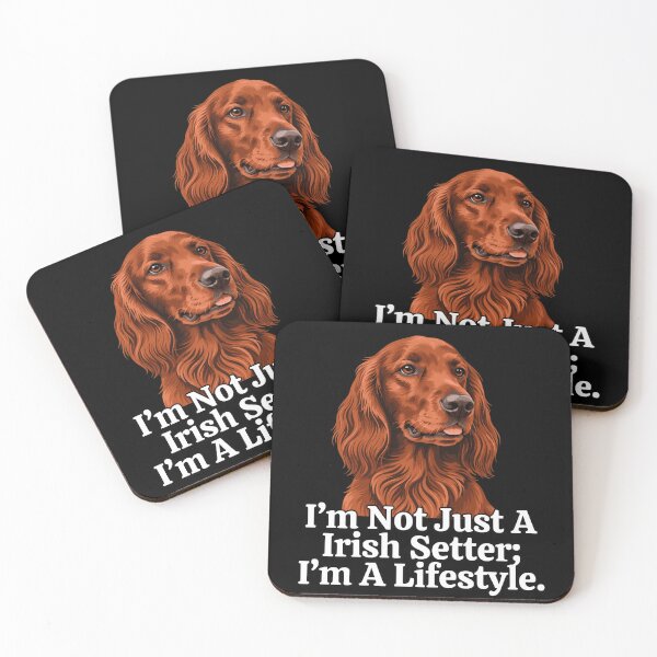 Item preview, I’m Not Just A Irish Setter; I’m A Lifestyle Dog Art Design designed and sold by fantasticdesign.