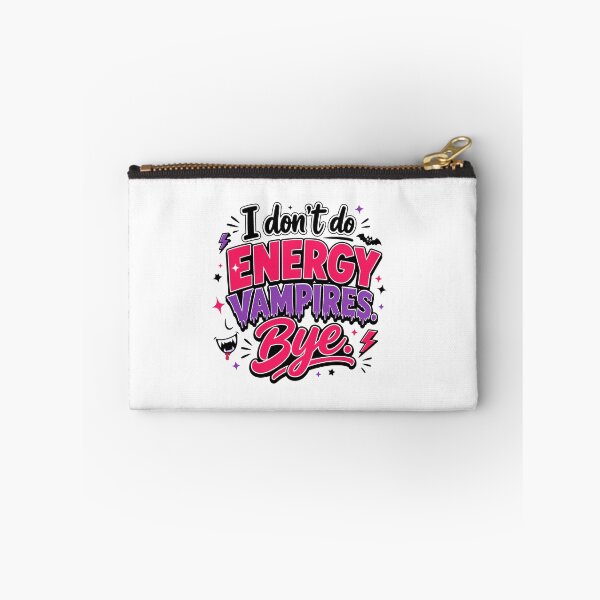 Item preview, I Don't Do Energy Vampires Bye Funny Sassy Graphic Design designed and sold by WHDProduction45.