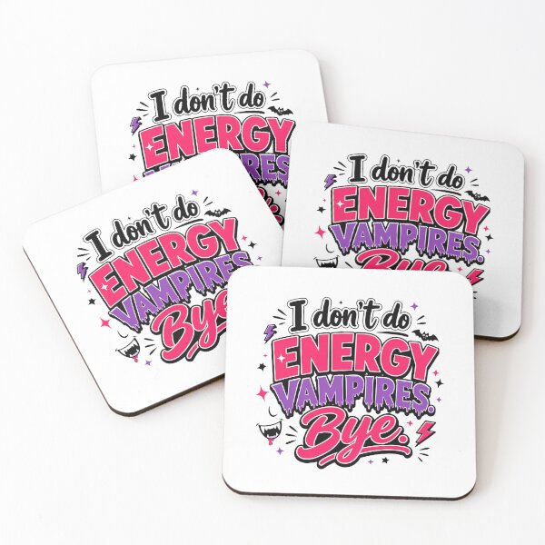 Item preview, I Don't Do Energy Vampires Bye Funny Sassy Graphic Design designed and sold by WHDProduction45.