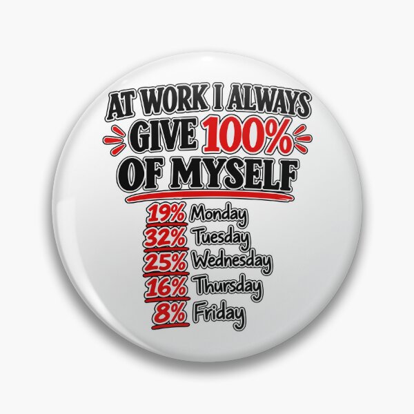 Item preview, At Work I Always Give 100% – Funny Work Humor designed and sold by Teedefy.