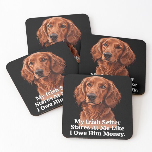 Item preview, My Irish Setter Stares At Me Like I Owe Him Money Art Design designed and sold by fantasticdesign.
