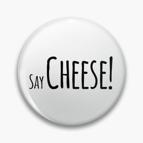 Item preview, Say Cheese Funny Photo Quote Design designed and sold by PassableStudio.