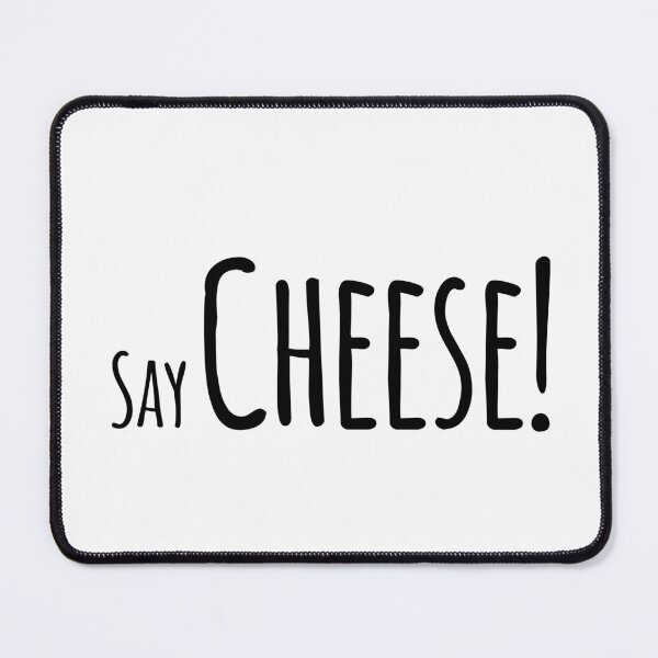 Item preview, Say Cheese Funny Photo Quote Design designed and sold by PassableStudio.
