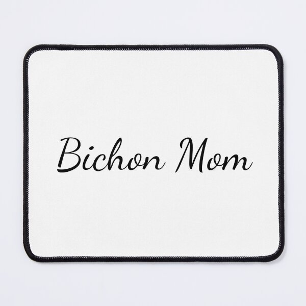 Item preview, Bichon Mom designed and sold by SlimyFish.