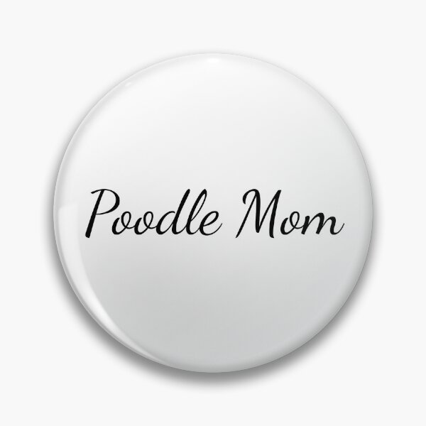 Item preview, Poodle Mom designed and sold by SlimyFish.