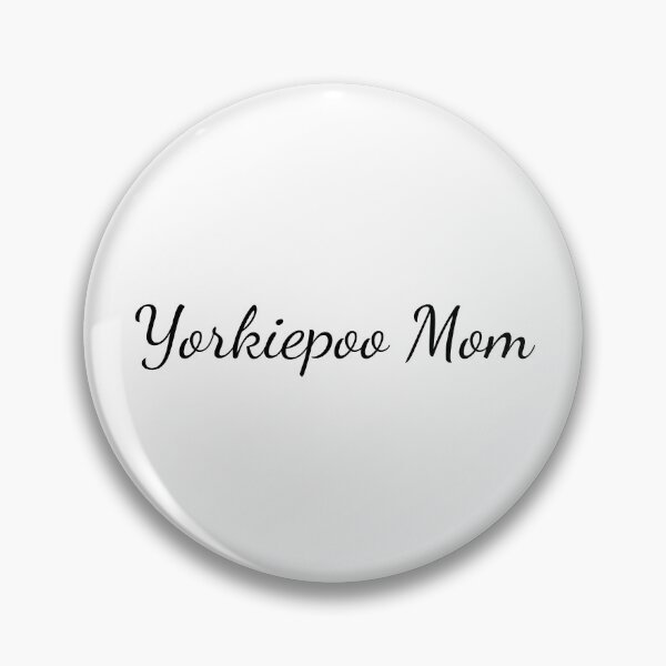 Item preview, YorkiePoo Mom designed and sold by SlimyFish.
