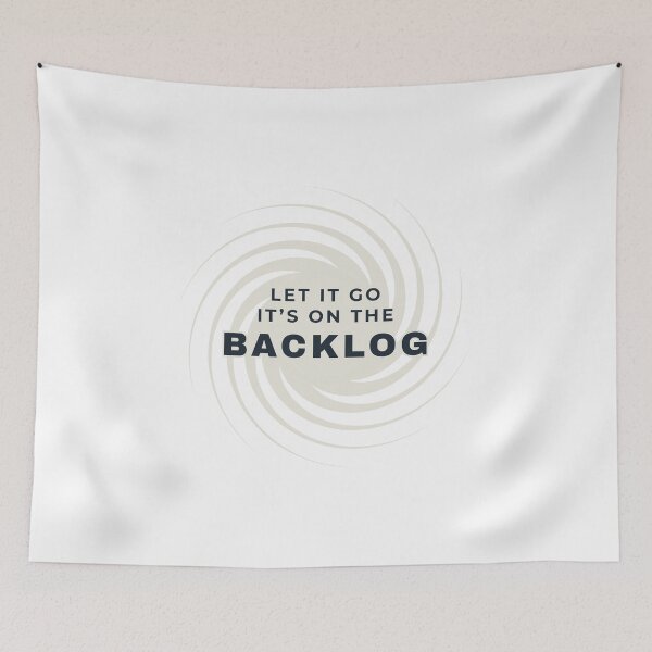 Item preview, Let it go. It's on the Backlog. designed and sold by SelectVocal.