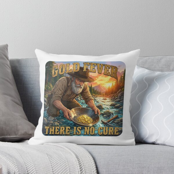 Item preview, Gold Fever There Is No Cure designed and sold by rockazona.