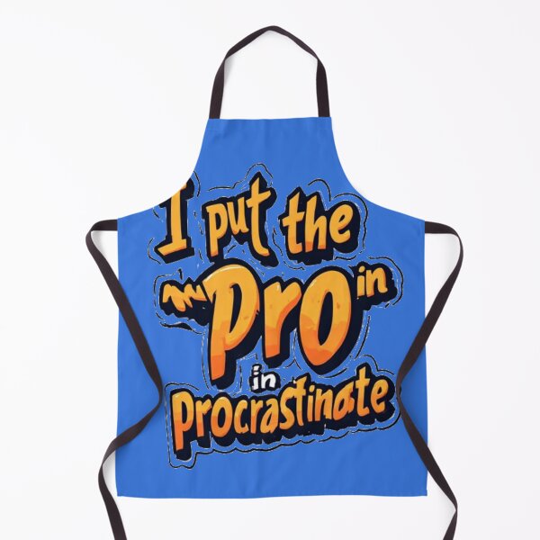 Item preview, I Put The Pro In Procrastinate designed and sold by YAM716.