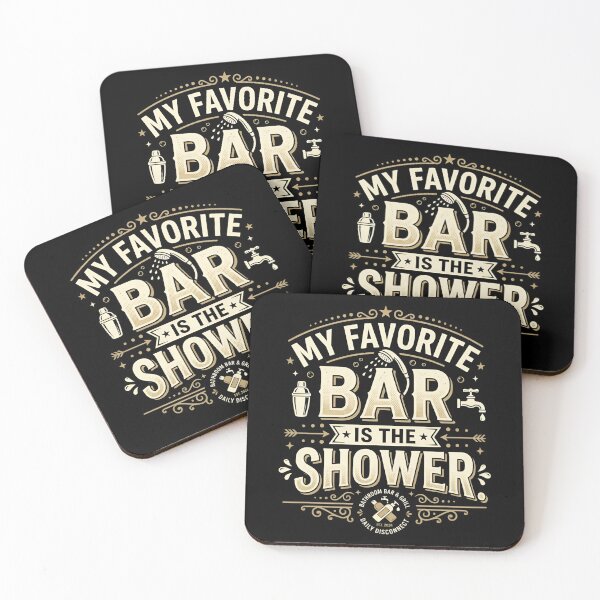 Item preview, My Favorite Bar Is The Shower Funny Drink Humor designed and sold by DuckOddity.