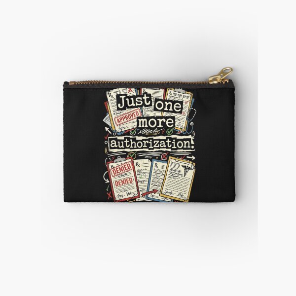 Item preview, Just One More Authorization – Healthcare Prior Auth Humor designed and sold by Mirgonhood.