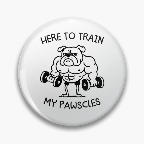 Item preview, Here To Train My Pawscles designed and sold by gunaone-design.