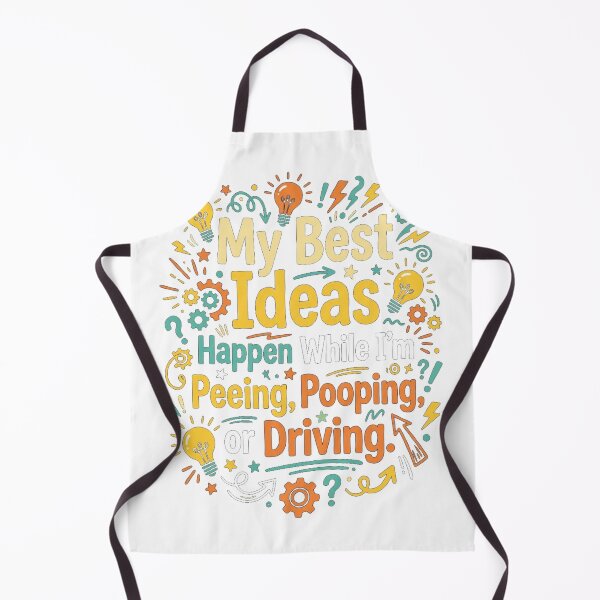 Item preview, My Best Ideas Happen While I’m Peeing, Pooping, or Driving designed and sold by Mirgonhood.