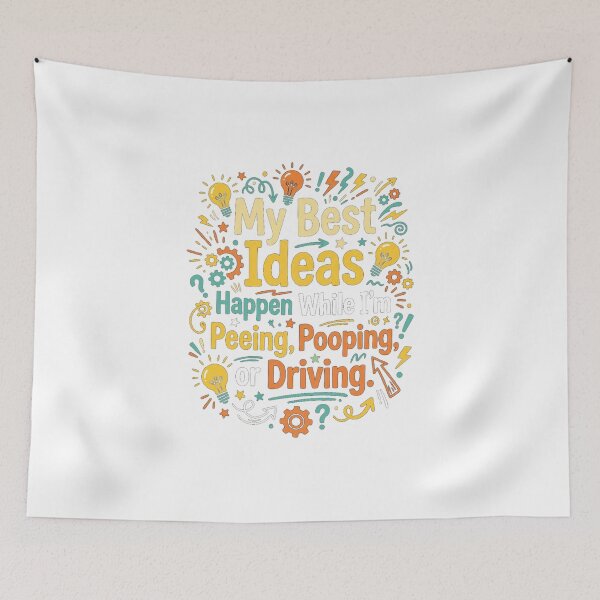 Item preview, My Best Ideas Happen While I’m Peeing, Pooping, or Driving designed and sold by Mirgonhood.